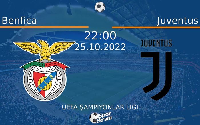 25 Ekim 2022 Benfica vs Juventus maçı Hangi Kanalda Saat Kaçta Yayınlanacak? 25 Ekim 2022 Benfica vs Juventus maçı Hangi Kanalda Saat Kaçta Yayınlanacak?