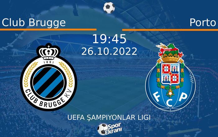 26 Ekim 2022 Club Brugge vs Porto maçı Hangi Kanalda Saat Kaçta Yayınlanacak? 26 Ekim 2022 Club Brugge vs Porto maçı Hangi Kanalda Saat Kaçta Yayınlanacak?