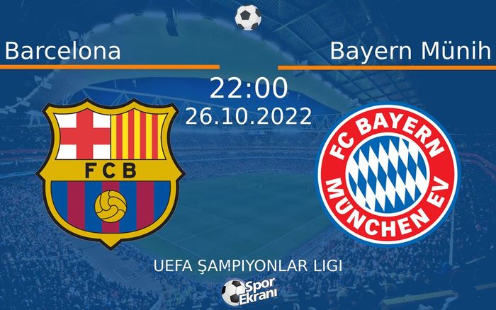26 Ekim 2022 Barcelona vs Bayern Münih maçı Hangi Kanalda Saat Kaçta Yayınlanacak? 26 Ekim 2022 Barcelona vs Bayern Münih maçı Hangi Kanalda Saat Kaçta Yayınlanacak?