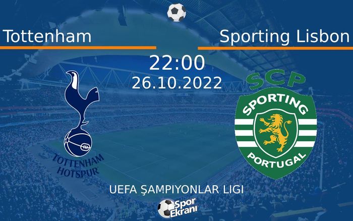 26 Ekim 2022 Tottenham vs Sporting Lisbon maçı Hangi Kanalda Saat Kaçta Yayınlanacak? 26 Ekim 2022 Tottenham vs Sporting Lisbon maçı Hangi Kanalda Saat Kaçta Yayınlanacak?