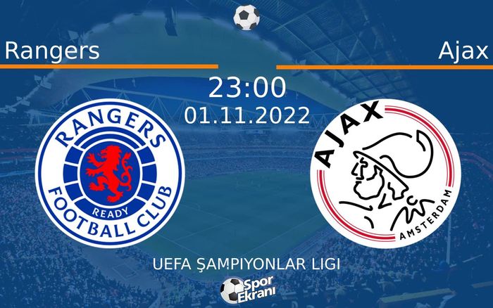 01 Kasım 2022 Rangers vs Ajax maçı Hangi Kanalda Saat Kaçta Yayınlanacak? 01 Kasım 2022 Rangers vs Ajax maçı Hangi Kanalda Saat Kaçta Yayınlanacak?