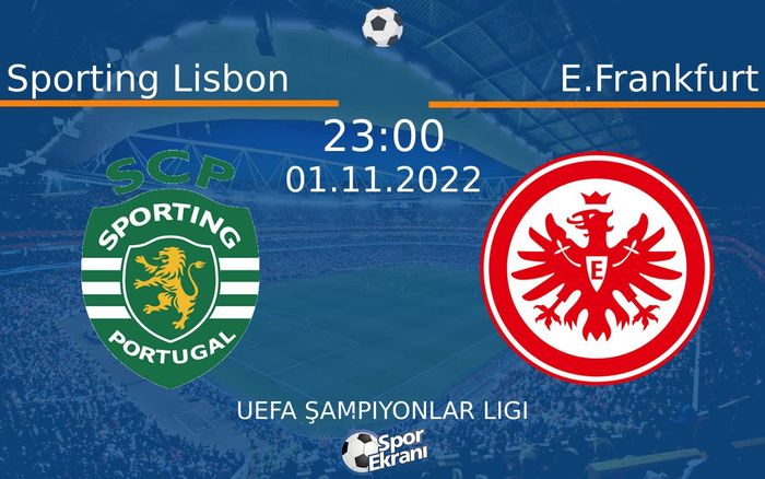 01 Kasım 2022 Sporting Lisbon vs E.Frankfurt maçı Hangi Kanalda Saat Kaçta Yayınlanacak? 01 Kasım 2022 Sporting Lisbon vs E.Frankfurt maçı Hangi Kanalda Saat Kaçta Yayınlanacak?