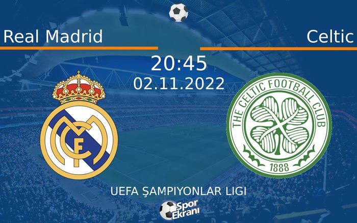 02 Kasım 2022 Real Madrid vs Celtic maçı Hangi Kanalda Saat Kaçta Yayınlanacak? 02 Kasım 2022 Real Madrid vs Celtic maçı Hangi Kanalda Saat Kaçta Yayınlanacak?