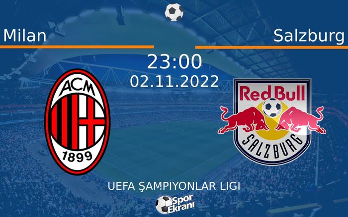 02 Kasım 2022 Milan vs Salzburg maçı Hangi Kanalda Saat Kaçta Yayınlanacak? 02 Kasım 2022 Milan vs Salzburg maçı Hangi Kanalda Saat Kaçta Yayınlanacak?