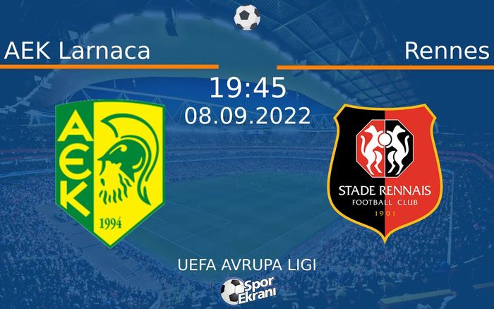 08 Eylül 2022 AEK Larnaca vs Rennes maçı Hangi Kanalda Saat Kaçta Yayınlanacak? 08 Eylül 2022 AEK Larnaca vs Rennes maçı Hangi Kanalda Saat Kaçta Yayınlanacak?