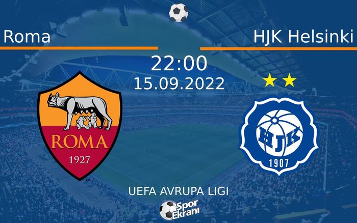 15 Eylül 2022 Roma vs HJK Helsinki maçı Hangi Kanalda Saat Kaçta Yayınlanacak?