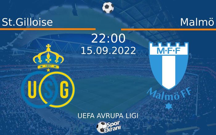 15 Eylül 2022 St.Gilloise vs Malmö maçı Hangi Kanalda Saat Kaçta Yayınlanacak? 15 Eylül 2022 St.Gilloise vs Malmö maçı Hangi Kanalda Saat Kaçta Yayınlanacak?