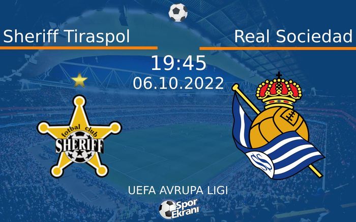 06 Ekim 2022 Sheriff Tiraspol vs Real Sociedad maçı Hangi Kanalda Saat Kaçta Yayınlanacak? 06 Ekim 2022 Sheriff Tiraspol vs Real Sociedad maçı Hangi Kanalda Saat Kaçta Yayınlanacak?