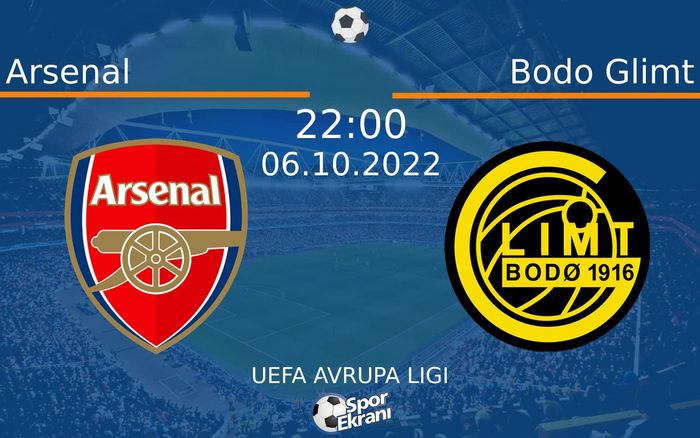 06 Ekim 2022 Arsenal vs Bodo Glimt maçı Hangi Kanalda Saat Kaçta Yayınlanacak? 06 Ekim 2022 Arsenal vs Bodo Glimt maçı Hangi Kanalda Saat Kaçta Yayınlanacak?