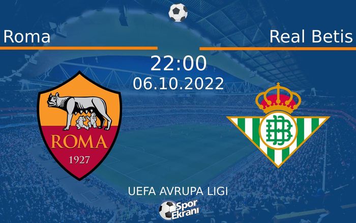 06 Ekim 2022 Roma vs Real Betis maçı Hangi Kanalda Saat Kaçta Yayınlanacak? 06 Ekim 2022 Roma vs Real Betis maçı Hangi Kanalda Saat Kaçta Yayınlanacak?