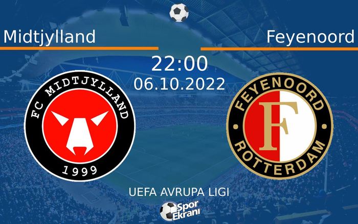 06 Ekim 2022 Midtjylland vs Feyenoord maçı Hangi Kanalda Saat Kaçta Yayınlanacak? 06 Ekim 2022 Midtjylland vs Feyenoord maçı Hangi Kanalda Saat Kaçta Yayınlanacak?