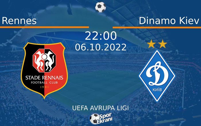 06 Ekim 2022 Rennes vs Dinamo Kiev maçı Hangi Kanalda Saat Kaçta Yayınlanacak? 06 Ekim 2022 Rennes vs Dinamo Kiev maçı Hangi Kanalda Saat Kaçta Yayınlanacak?