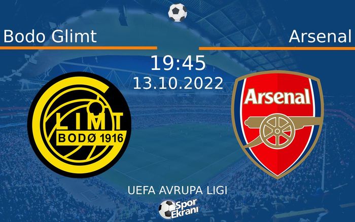 13 Ekim 2022 Bodo Glimt vs Arsenal maçı Hangi Kanalda Saat Kaçta Yayınlanacak? 13 Ekim 2022 Bodo Glimt vs Arsenal maçı Hangi Kanalda Saat Kaçta Yayınlanacak?