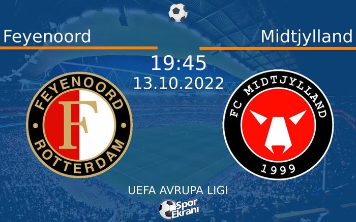 13 Ekim 2022 Feyenoord vs Midtjylland maçı Hangi Kanalda Saat Kaçta Yayınlanacak? 13 Ekim 2022 Feyenoord vs Midtjylland maçı Hangi Kanalda Saat Kaçta Yayınlanacak?