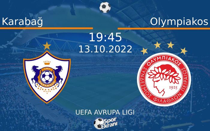 13 Ekim 2022 Karabağ vs Olympiakos maçı Hangi Kanalda Saat Kaçta Yayınlanacak? 13 Ekim 2022 Karabağ vs Olympiakos maçı Hangi Kanalda Saat Kaçta Yayınlanacak?