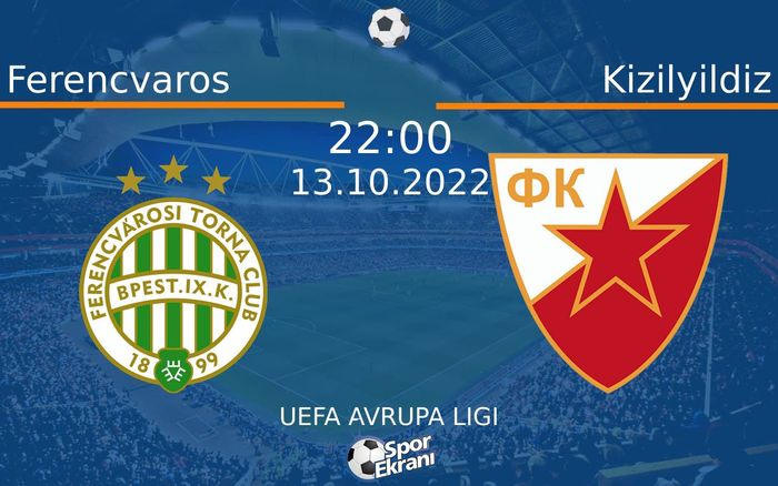 13 Ekim 2022 Ferencvaros vs Kizilyildiz maçı Hangi Kanalda Saat Kaçta Yayınlanacak? 13 Ekim 2022 Ferencvaros vs Kizilyildiz maçı Hangi Kanalda Saat Kaçta Yayınlanacak?