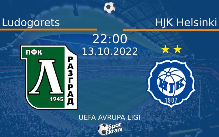 13 Ekim 2022 Ludogorets vs HJK Helsinki maçı Hangi Kanalda Saat Kaçta Yayınlanacak? 13 Ekim 2022 Ludogorets vs HJK Helsinki maçı Hangi Kanalda Saat Kaçta Yayınlanacak?