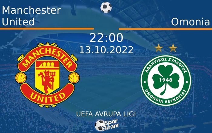 13 Ekim 2022 Manchester United vs Omonia maçı Hangi Kanalda Saat Kaçta Yayınlanacak? 13 Ekim 2022 Manchester United vs Omonia maçı Hangi Kanalda Saat Kaçta Yayınlanacak?