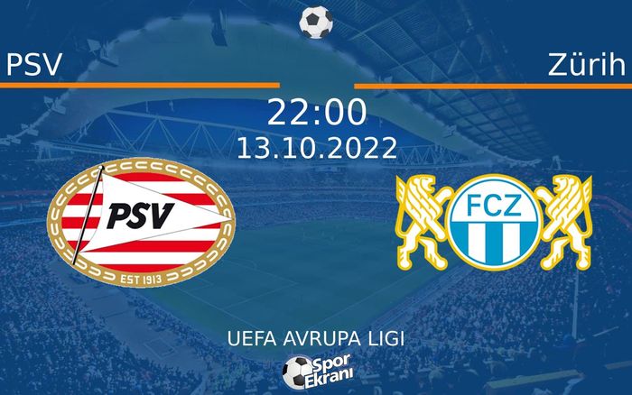 13 Ekim 2022 PSV vs Zürih maçı Hangi Kanalda Saat Kaçta Yayınlanacak? 13 Ekim 2022 PSV vs Zürih maçı Hangi Kanalda Saat Kaçta Yayınlanacak?