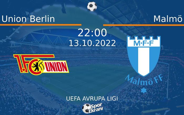 13 Ekim 2022 Union Berlin vs Malmö maçı Hangi Kanalda Saat Kaçta Yayınlanacak? 13 Ekim 2022 Union Berlin vs Malmö maçı Hangi Kanalda Saat Kaçta Yayınlanacak?