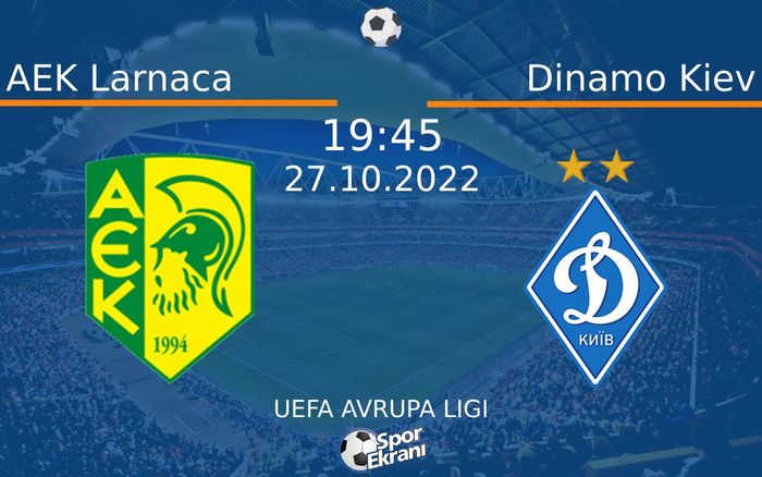 27 Ekim 2022 AEK Larnaca vs Dinamo Kiev maçı Hangi Kanalda Saat Kaçta Yayınlanacak? 27 Ekim 2022 AEK Larnaca vs Dinamo Kiev maçı Hangi Kanalda Saat Kaçta Yayınlanacak?