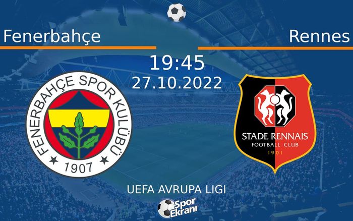 27 Ekim 2022 Fenerbahçe vs Rennes maçı Hangi Kanalda Saat Kaçta Yayınlanacak? 27 Ekim 2022 Fenerbahçe vs Rennes maçı Hangi Kanalda Saat Kaçta Yayınlanacak?