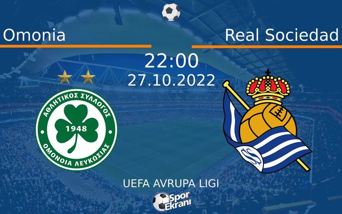 27 Ekim 2022 Omonia vs Real Sociedad maçı Hangi Kanalda Saat Kaçta Yayınlanacak? 27 Ekim 2022 Omonia vs Real Sociedad maçı Hangi Kanalda Saat Kaçta Yayınlanacak?