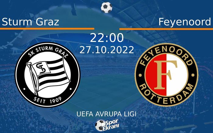 27 Ekim 2022 Sturm Graz vs Feyenoord maçı Hangi Kanalda Saat Kaçta Yayınlanacak? 27 Ekim 2022 Sturm Graz vs Feyenoord maçı Hangi Kanalda Saat Kaçta Yayınlanacak?
