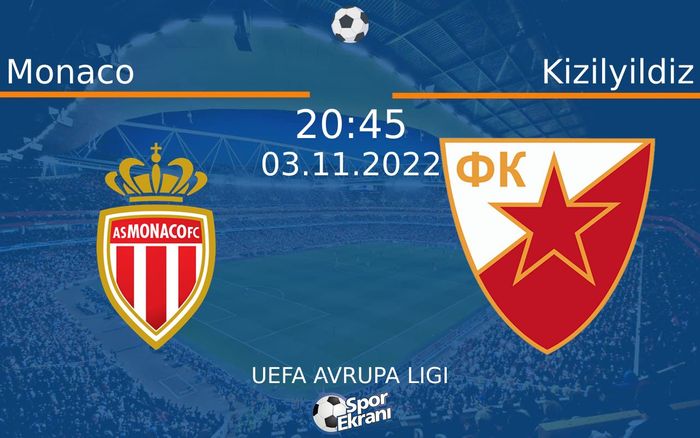 03 Kasım 2022 Monaco vs Kizilyildiz maçı Hangi Kanalda Saat Kaçta Yayınlanacak? 03 Kasım 2022 Monaco vs Kizilyildiz maçı Hangi Kanalda Saat Kaçta Yayınlanacak?