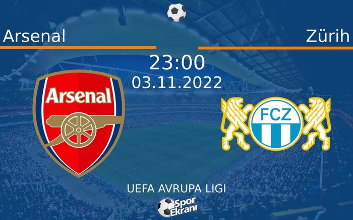 03 Kasım 2022 Arsenal vs Zürih maçı Hangi Kanalda Saat Kaçta Yayınlanacak? 03 Kasım 2022 Arsenal vs Zürih maçı Hangi Kanalda Saat Kaçta Yayınlanacak?
