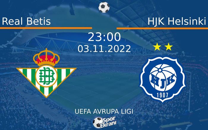 03 Kasım 2022 Real Betis vs HJK Helsinki maçı Hangi Kanalda Saat Kaçta Yayınlanacak? 03 Kasım 2022 Real Betis vs HJK Helsinki maçı Hangi Kanalda Saat Kaçta Yayınlanacak?