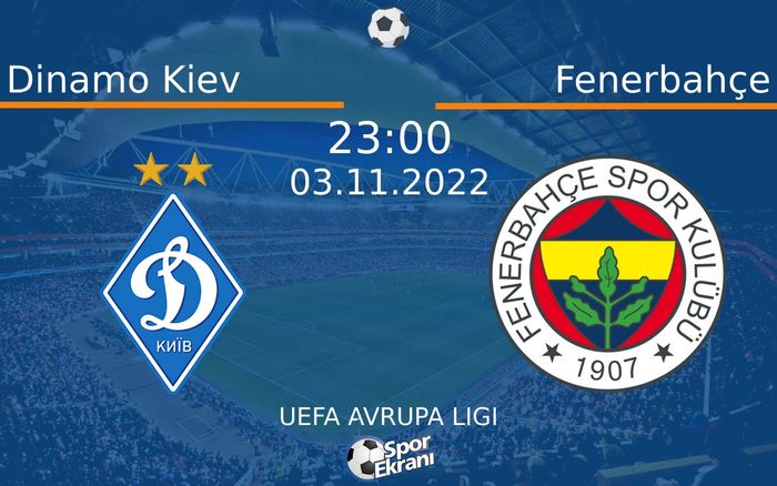 03 Kasım 2022 Dinamo Kiev vs Fenerbahçe maçı Hangi Kanalda Saat Kaçta Yayınlanacak? 03 Kasım 2022 Dinamo Kiev vs Fenerbahçe maçı Hangi Kanalda Saat Kaçta Yayınlanacak?