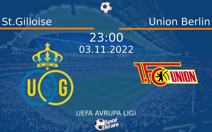 03 Kasım 2022 St.Gilloise vs Union Berlin maçı Hangi Kanalda Saat Kaçta Yayınlanacak? 03 Kasım 2022 St.Gilloise vs Union Berlin maçı Hangi Kanalda Saat Kaçta Yayınlanacak?