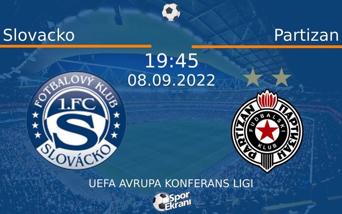 08 Eylül 2022 Slovacko vs Partizan maçı Hangi Kanalda Saat Kaçta Yayınlanacak? 08 Eylül 2022 Slovacko vs Partizan maçı Hangi Kanalda Saat Kaçta Yayınlanacak?