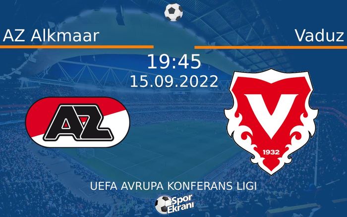 15 Eylül 2022 AZ Alkmaar vs Vaduz maçı Hangi Kanalda Saat Kaçta Yayınlanacak? 15 Eylül 2022 AZ Alkmaar vs Vaduz maçı Hangi Kanalda Saat Kaçta Yayınlanacak?