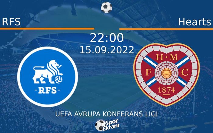 15 Eylül 2022 RFS vs Hearts maçı Hangi Kanalda Saat Kaçta Yayınlanacak? 15 Eylül 2022 RFS vs Hearts maçı Hangi Kanalda Saat Kaçta Yayınlanacak?