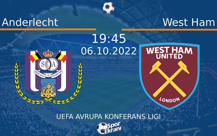 06 Ekim 2022 Anderlecht vs West Ham maçı Hangi Kanalda Saat Kaçta Yayınlanacak? 06 Ekim 2022 Anderlecht vs West Ham maçı Hangi Kanalda Saat Kaçta Yayınlanacak?