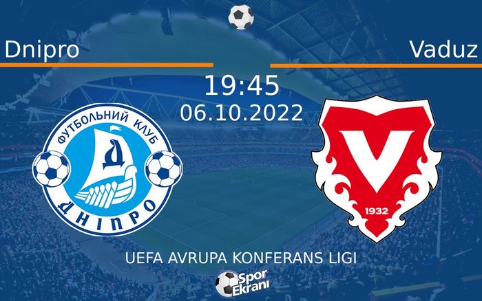 06 Ekim 2022 Dnipro vs Vaduz maçı Hangi Kanalda Saat Kaçta Yayınlanacak? 06 Ekim 2022 Dnipro vs Vaduz maçı Hangi Kanalda Saat Kaçta Yayınlanacak?