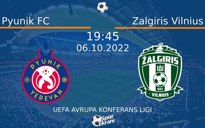 06 Ekim 2022 Pyunik FC vs Zalgiris Vilnius maçı Hangi Kanalda Saat Kaçta Yayınlanacak? 06 Ekim 2022 Pyunik FC vs Zalgiris Vilnius maçı Hangi Kanalda Saat Kaçta Yayınlanacak?