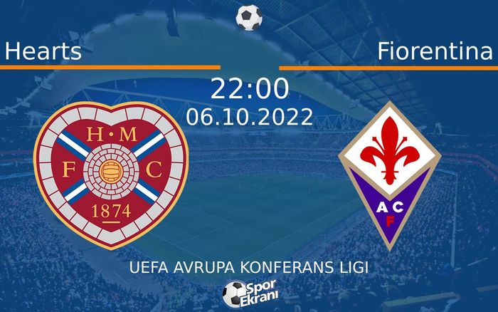 06 Ekim 2022 Hearts vs Fiorentina maçı Hangi Kanalda Saat Kaçta Yayınlanacak? 06 Ekim 2022 Hearts vs Fiorentina maçı Hangi Kanalda Saat Kaçta Yayınlanacak?