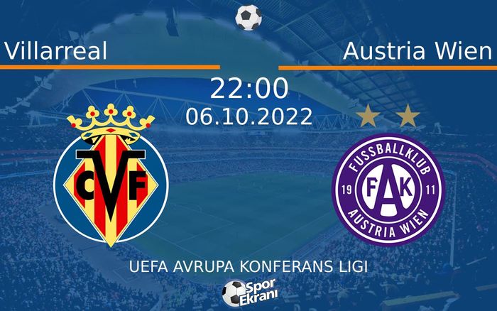 06 Ekim 2022 Villarreal vs Austria Wien maçı Hangi Kanalda Saat Kaçta Yayınlanacak? 06 Ekim 2022 Villarreal vs Austria Wien maçı Hangi Kanalda Saat Kaçta Yayınlanacak?