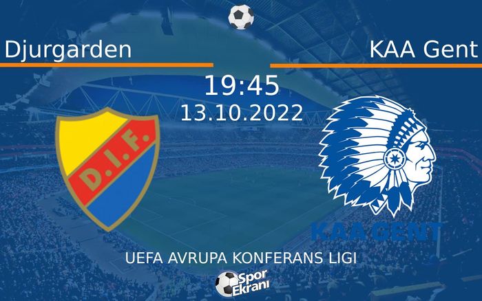 13 Ekim 2022 Djurgarden vs KAA Gent maçı Hangi Kanalda Saat Kaçta Yayınlanacak? 13 Ekim 2022 Djurgarden vs KAA Gent maçı Hangi Kanalda Saat Kaçta Yayınlanacak?