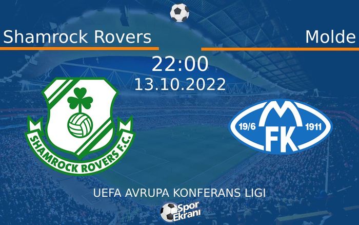 13 Ekim 2022 Shamrock Rovers vs Molde maçı Hangi Kanalda Saat Kaçta Yayınlanacak? 13 Ekim 2022 Shamrock Rovers vs Molde maçı Hangi Kanalda Saat Kaçta Yayınlanacak?