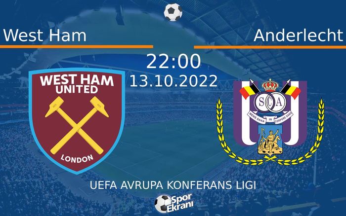 13 Ekim 2022 West Ham vs Anderlecht maçı Hangi Kanalda Saat Kaçta Yayınlanacak? 13 Ekim 2022 West Ham vs Anderlecht maçı Hangi Kanalda Saat Kaçta Yayınlanacak?
