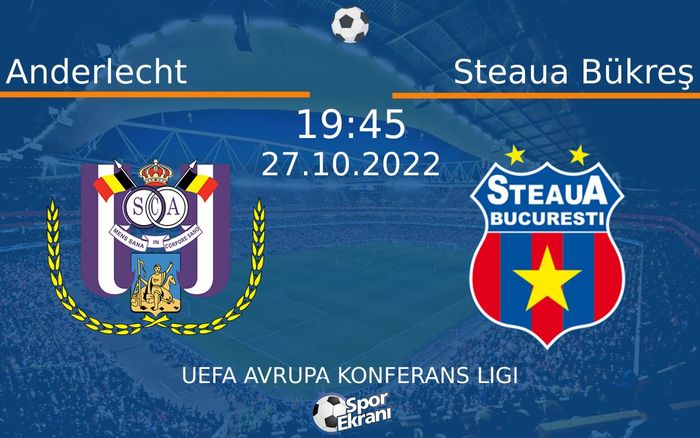 27 Ekim 2022 Anderlecht vs Steaua Bükreş maçı Hangi Kanalda Saat Kaçta Yayınlanacak? 27 Ekim 2022 Anderlecht vs Steaua Bükreş maçı Hangi Kanalda Saat Kaçta Yayınlanacak?