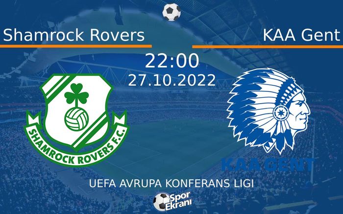 27 Ekim 2022 Shamrock Rovers vs KAA Gent maçı Hangi Kanalda Saat Kaçta Yayınlanacak? 27 Ekim 2022 Shamrock Rovers vs KAA Gent maçı Hangi Kanalda Saat Kaçta Yayınlanacak?