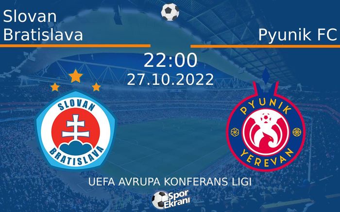 27 Ekim 2022 Slovan Bratislava vs Pyunik FC maçı Hangi Kanalda Saat Kaçta Yayınlanacak?