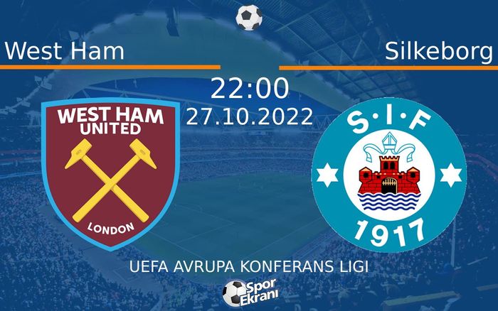 27 Ekim 2022 West Ham vs Silkeborg maçı Hangi Kanalda Saat Kaçta Yayınlanacak? 27 Ekim 2022 West Ham vs Silkeborg maçı Hangi Kanalda Saat Kaçta Yayınlanacak?
