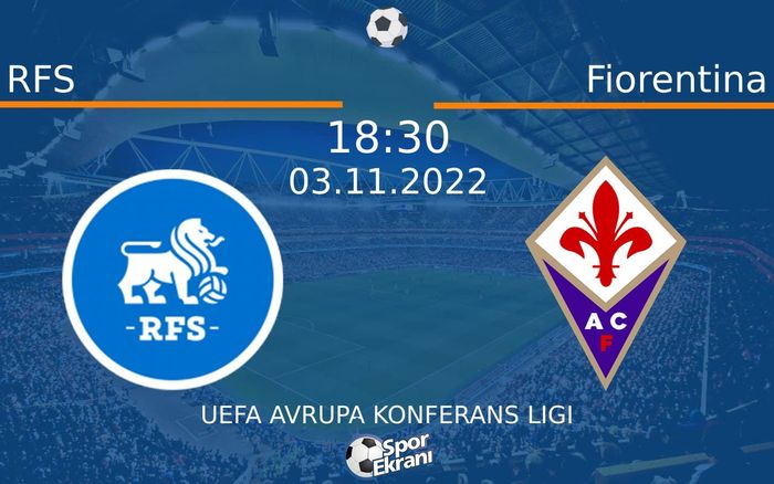 03 Kasım 2022 RFS vs Fiorentina maçı Hangi Kanalda Saat Kaçta Yayınlanacak? 03 Kasım 2022 RFS vs Fiorentina maçı Hangi Kanalda Saat Kaçta Yayınlanacak?