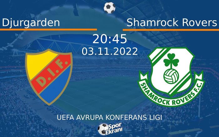 03 Kasım 2022 Djurgarden vs Shamrock Rovers maçı Hangi Kanalda Saat Kaçta Yayınlanacak? 03 Kasım 2022 Djurgarden vs Shamrock Rovers maçı Hangi Kanalda Saat Kaçta Yayınlanacak?